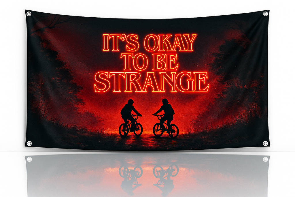 Custom Stanger Things Dorm Wall Flag Its Okay To Be Strange